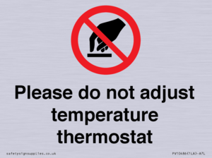 Please do not adjust temperature thermostat